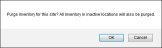 Purge Inventory Warning Prompt